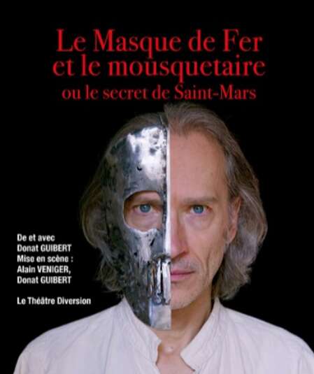 Affiche du spectacle : Le Masque de Fer et le mousquetaire ou le secret de Saint-Mars