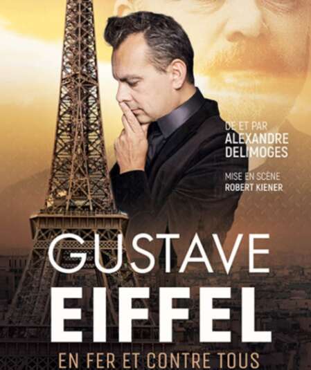 Affiche du spectacle : Gustave Eiffel en fer et contre tous