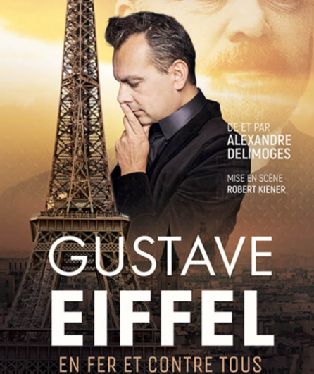 Affiche du spectacle Gustave Eiffel en fer et contre tous