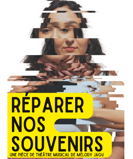 Affiche du spectacle Réparer Nos Souvenirs