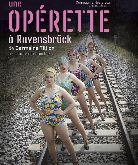 Affiche du spectacle Une opérette à Ravensbrück