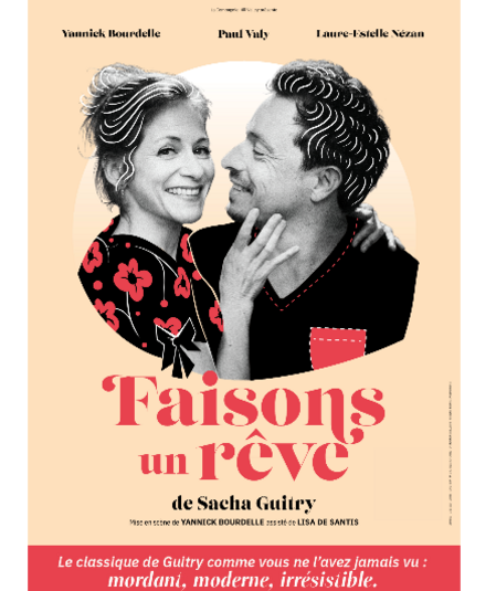 Affiche du spectacle : Faisons un rêve