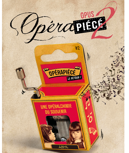 Affiche du spectacle Opérapiécé Opus 2