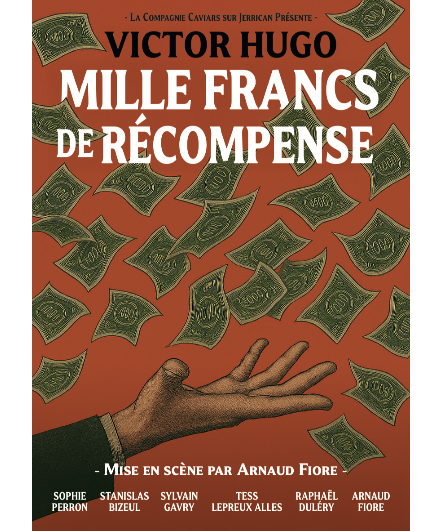 Affiche du spectacle Mille francs de récompense