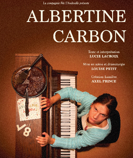 Affiche du spectacle Albertine Carbon