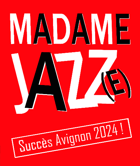 Affiche du spectacle Madame Jazz(e)