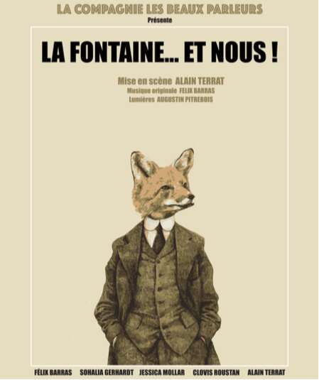 Affiche du spectacle : La Fontaine... Et nous !