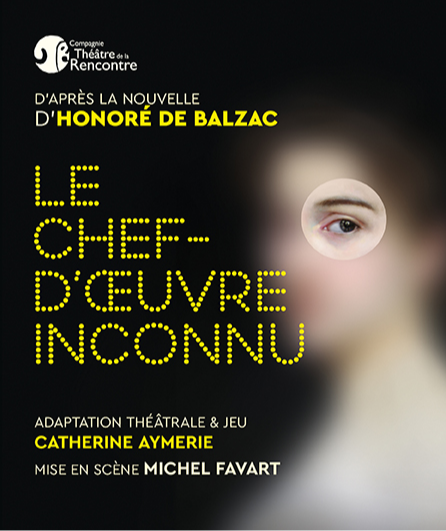 Affiche du spectacle Le Chef d'Oeuvre Inconnu
