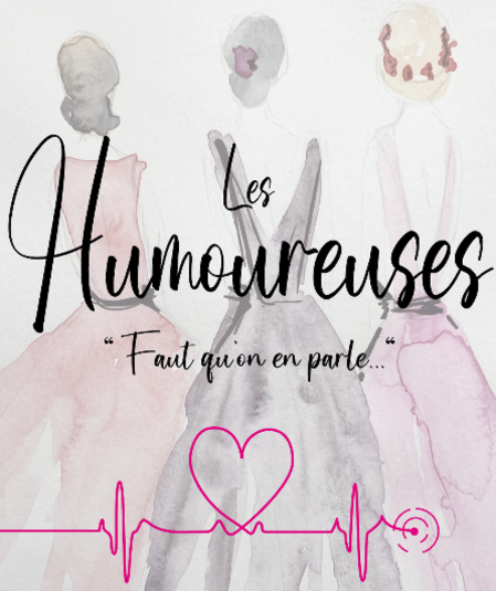 Affiche du spectacle : LES HUMOUREUSES, faut qu'on en parle !
