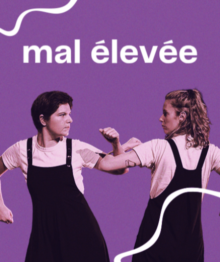 Affiche du spectacle : Mal élevée