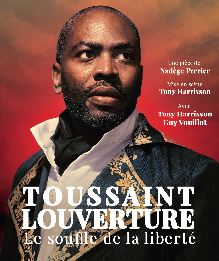 Affiche du spectacle Toussaint Louverture- Le souffle de la liberté