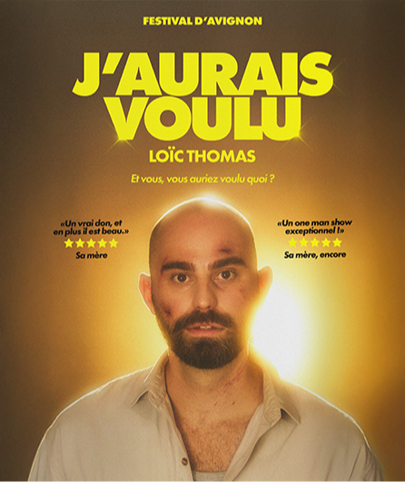 Affiche du spectacle J'aurais voulu