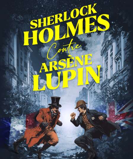 Affiche du spectacle : Sherlock Holmes contre Arsène Lupin
