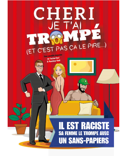 Affiche du spectacle Chéri je t'ai trompé (et c'est pas ça le pire...)