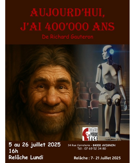 Affiche du spectacle Aujourd'hui, j'ai 400'000 ans