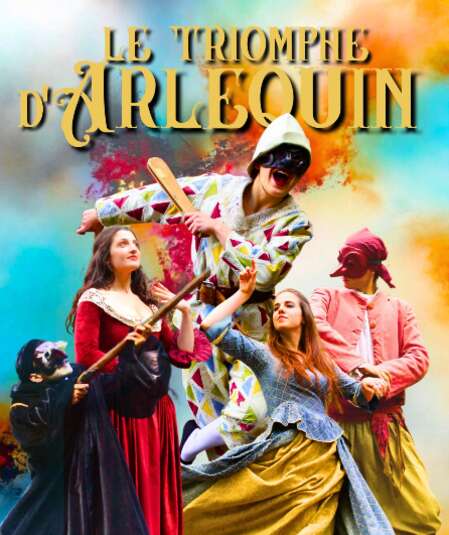 Affiche du spectacle : Le Triomphe d'Arlequin