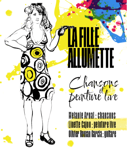 Affiche du spectacle La Fille Allumette, Chansons & Peinture live