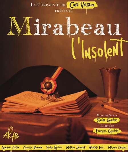 Affiche du spectacle : Mirabeau l'Insolent