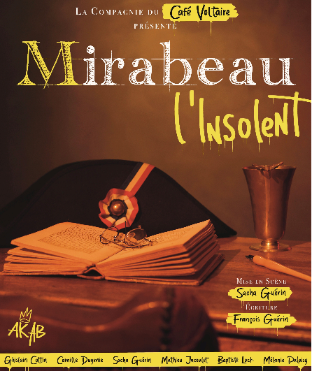 Affiche du spectacle Mirabeau l'Insolent