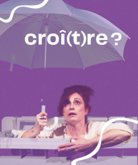 Affiche du spectacle : Croî(t)re ? La fulgurante chute de Mme Gluck et son irrésistible ascension
