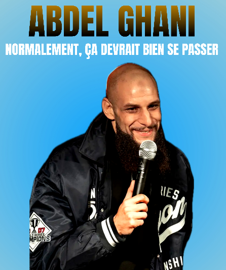 Affiche du spectacle Abdel Ghani dans Normalement, ça devrait bien se passer