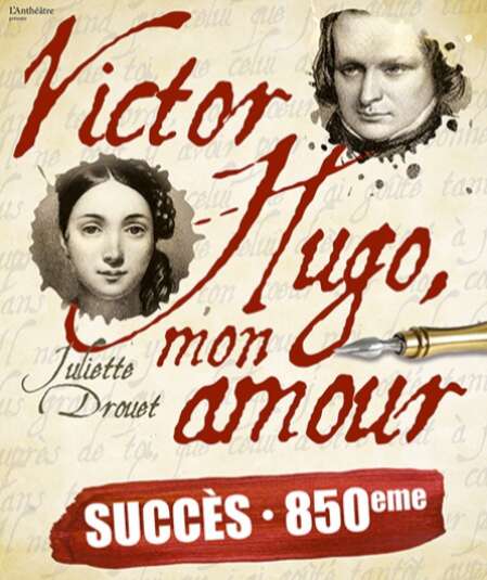 Affiche du spectacle : Victor Hugo, mon amour