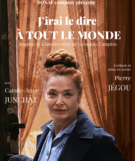 Affiche du spectacle J'irai le dire à tout le monde
