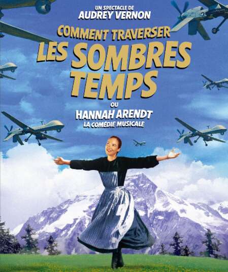 Affiche du spectacle : Comment traverser les sombres temps