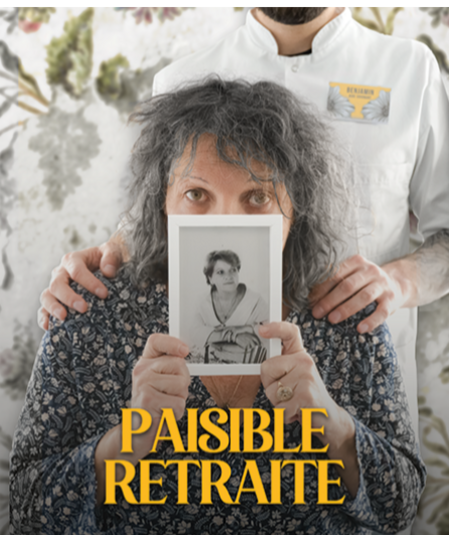 Affiche du spectacle : Paisible retraite