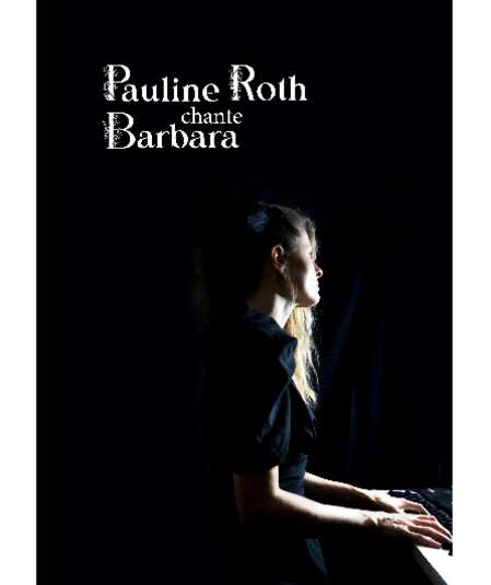 Affiche du spectacle : Pauline Roth chante Barbara