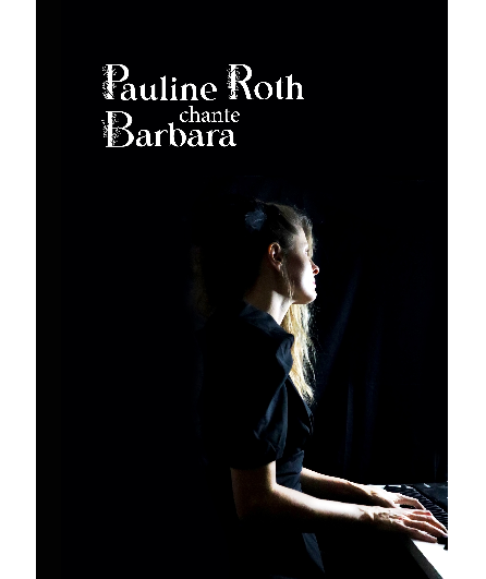 Affiche du spectacle Pauline Roth chante Barbara