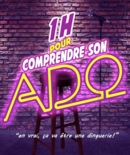 Affiche du spectacle : 1h pour comprendre son ado