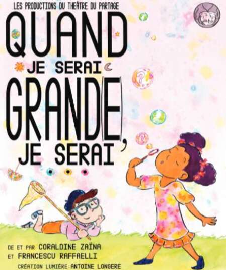 Affiche du spectacle : Quand je serai grand(e), je serai...