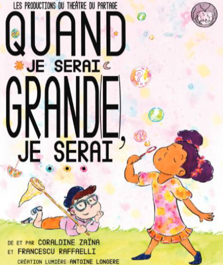 Affiche du spectacle Quand je serai grand(e), je serai...