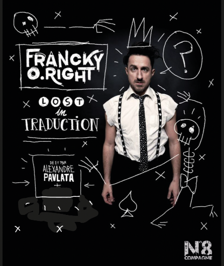 Affiche du spectacle Francky o right