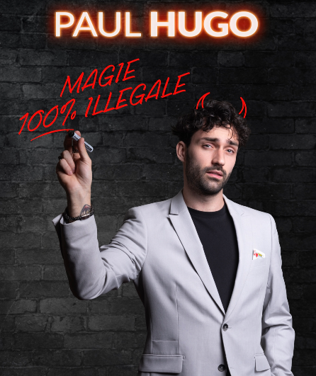 Affiche du spectacle Magie 100% illégale