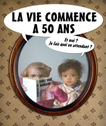 Affiche du spectacle La vie commence à 50 ans