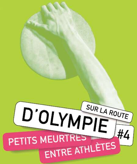 Affiche du spectacle : Sur la route d'Olympie, petits meurtres entre athlètes