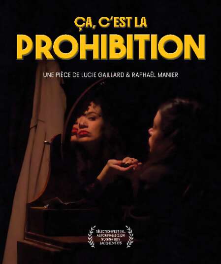 Affiche du spectacle : Ça, c'est la prohibition