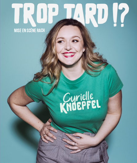 Affiche du spectacle Trop tard