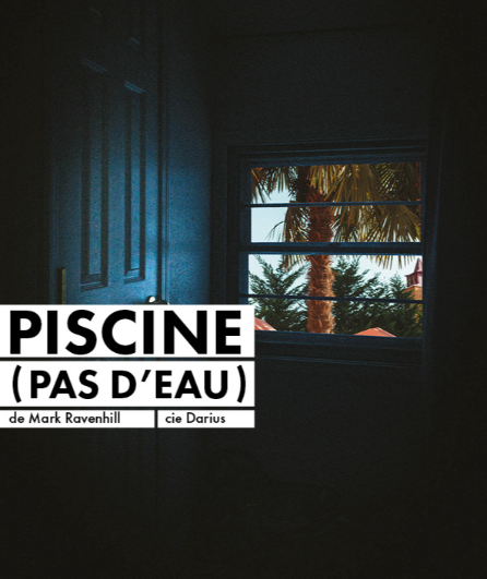 Affiche du spectacle Piscine (pas d'eau)