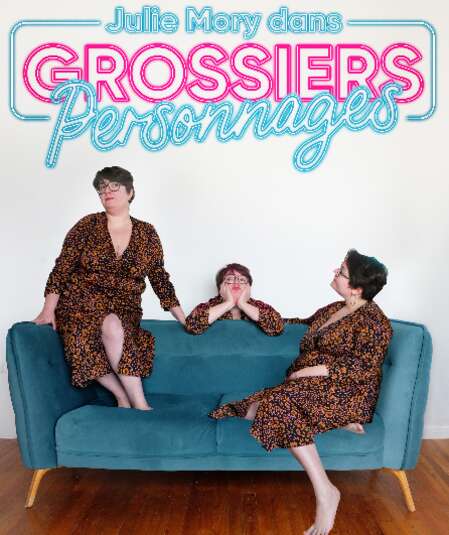 Affiche du spectacle : Grossiers Personnages