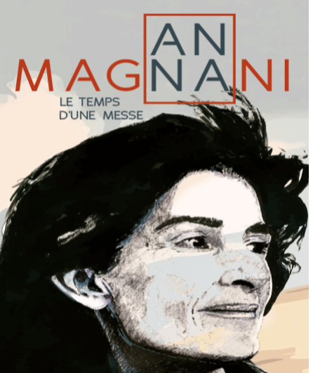 Affiche du spectacle Anna Magnani, le temps d'une messe