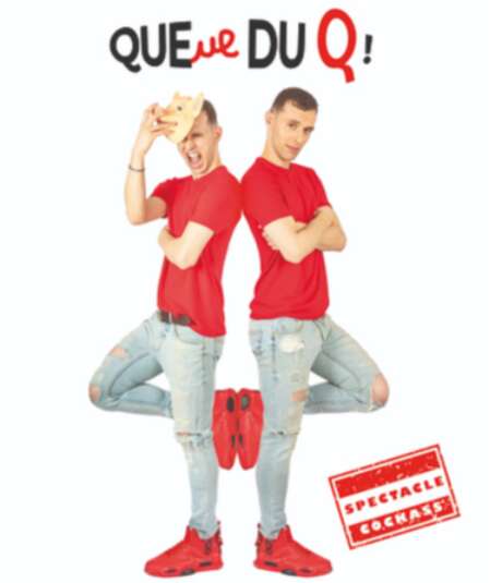 Affiche du spectacle : Queue du Q !