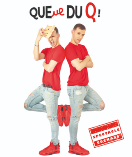 Affiche du spectacle Queue du Q !