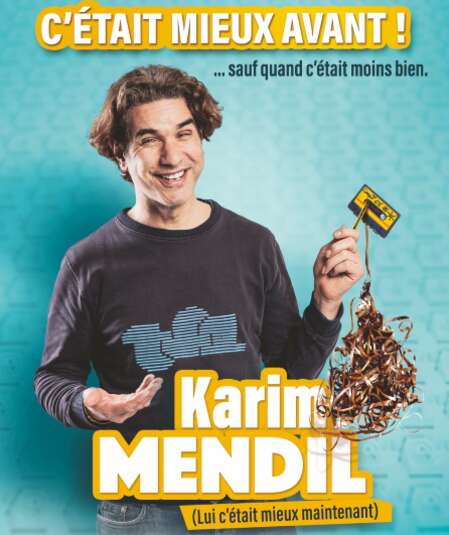 Affiche du spectacle : C'était Mieux Avant ! Sauf quand c'était moins bien.