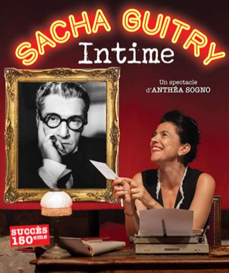 Affiche du spectacle : Sacha Guitry intime