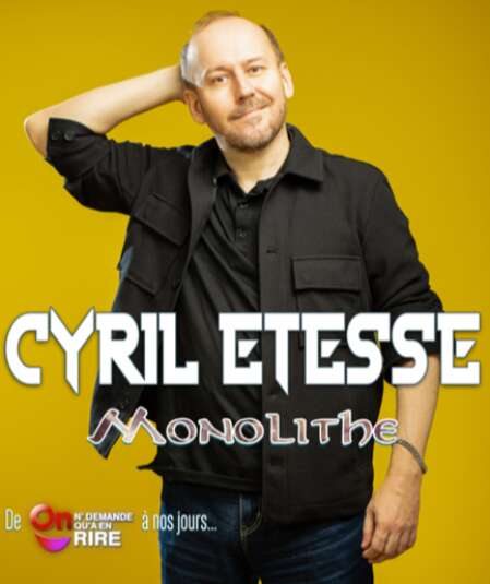 Affiche du spectacle : Cyril ETESSE dans MONOLITHE
