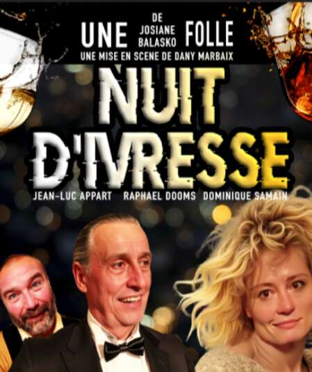 Affiche du spectacle : Nuit d'ivresse - Date unique