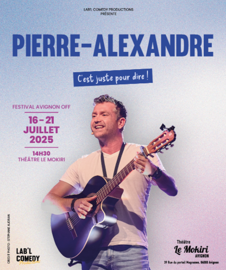 Affiche du spectacle : C'est juste pour dire !